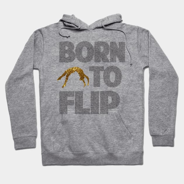 Born To Flip Hoodie by FlexiblePeople